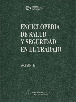 Enciclopedia De Salud Y Seguridad En El Trabajo. Volumen Iv