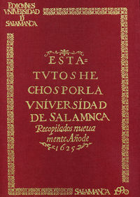 Estatutos Hechos Por La Universidad De Salamanca 1625 (Facs.)