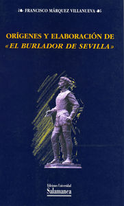 Orígenes Y Elaboración De "El Burlador De Sevilla"