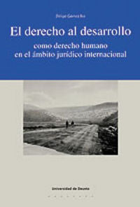 El Derecho Al Desarrollo Como Derecho Humano En El Ámbito Jurídico Internacional