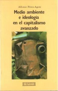 Medio Ambiente E Ideología En El Capitalismo Avanzado
