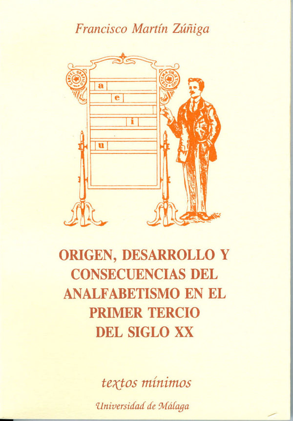 Origen, Desarrollo Y Consecuencias De Analfabetismo En El Primer Tercio Del Siglo Xx