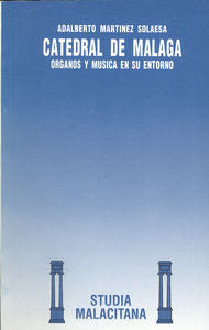 Catedral De Malaga:Organos Y Musica