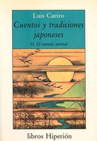 Cuentos Y Tradiciones Japoneses. T.2. El Mundo Animal