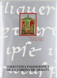 Colectánea Paleográfica De La Corona De Aragón I