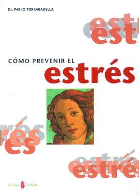 Cómo Prevenir El Estrés