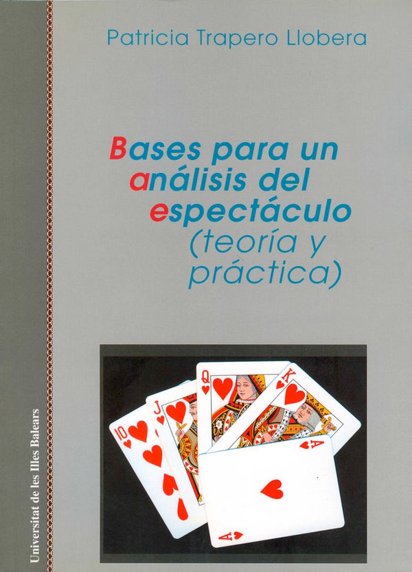 Bases Para Un Análisis Del Espectáculo (Teoría Y Práctica)