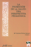 Promoción De La Salud, La: Una Perspectiva Pedagógica