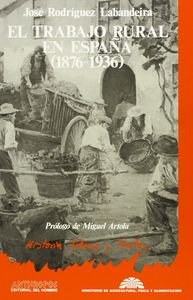 Trabajo Rural En España, El 1876-1936