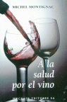 A La Salud Por El Vino