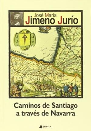 Caminos De Santiago A Traves De Navarra