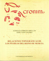 Relaciones Topograficas De Los Pueblos Del Reino De Murcia (