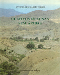 Cultivos En Zonas Semiaridas: Caracteristicas Que Mejoran Su