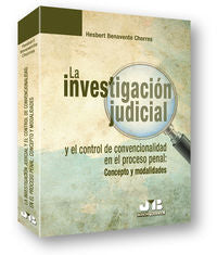 La Investigación Judicial Y El Control De Convencionalidad En El Proceso Penal : Concepto Y Modalida