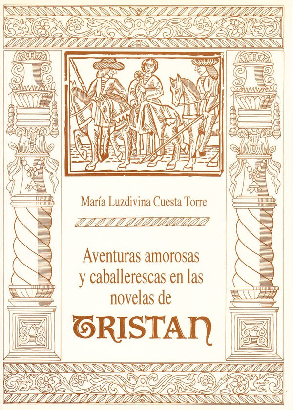 Aventuras Amorosas Y Caballerescas En Las Novelas De Tristan