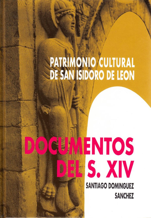 Patrimonio Cultural De San Isidoro De Leon. Documentos Del S