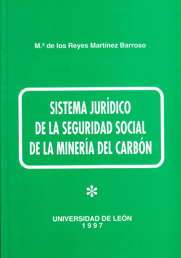 Sistema Juridico De La Seguridad Social De La Mineria Del Ca