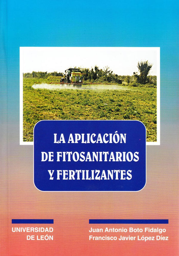 La Aplicacion De Fitosanitarios Y Fertilizantes