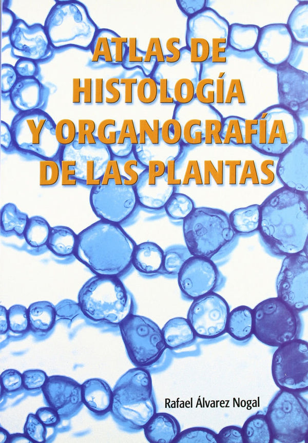 Atlas De Histologia Y Organografia De Las Plantas