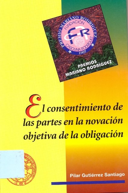 El Consentimiento De Las Partes En La Novacion Objetiva De La Obligacion