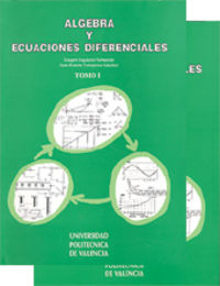 Álgebra Y Ecuaciones Diferenciales. Tomo I Y Ii