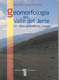 Geomorfología Del Valle Del Jerte. Las Líneas Maestras Del Paisaje