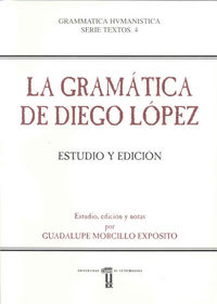 La Gramática De Diego López. Estudio Y Edición