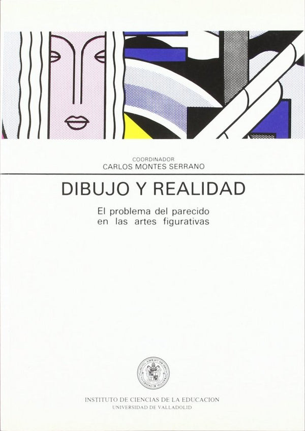 Dibujo Y Realidad. El Problema Del Parecido En Las Artes Figurativas.