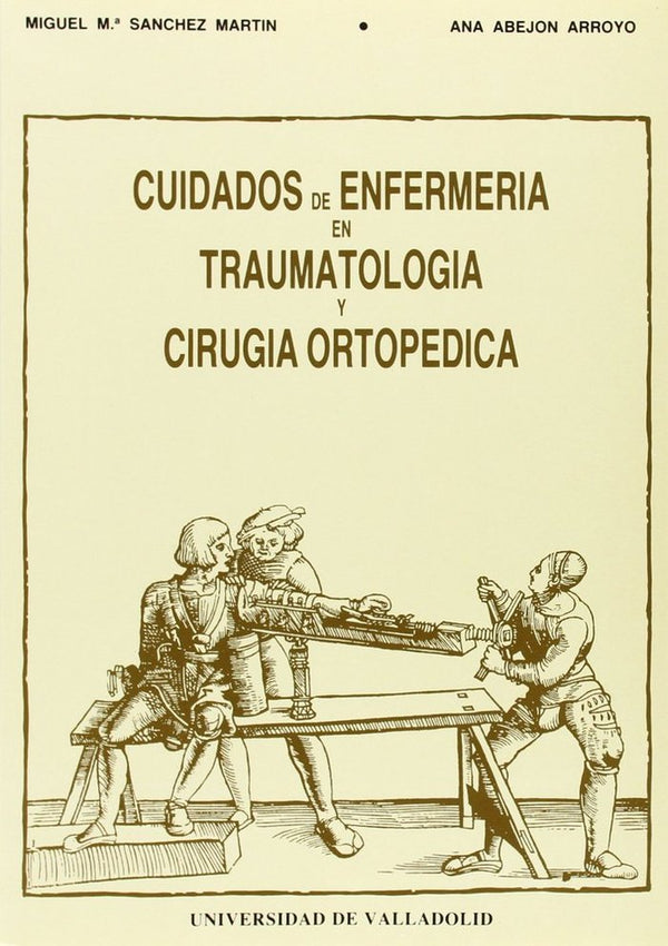 Cuidados De Enfermería En Traumatología Y Cirugía Ortopédica