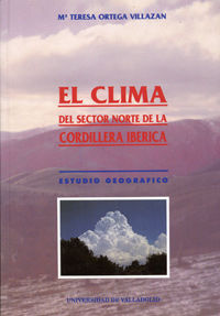 Clima Del Sector Norte De La Cordillera Ibérica, El. Estudio Geográfico