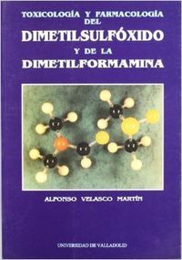 Toxicología Y Farmacología Del Dimetilsulfóxido Y De La Dimetilformamida