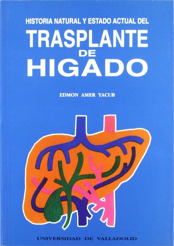 Historia Natural Y Estado Actual Del Trasplante De Higado