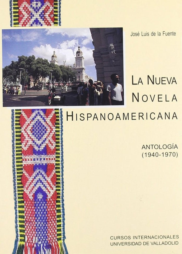 La Nueva Novela Hispanoamericana: Antologia (1940-1970)