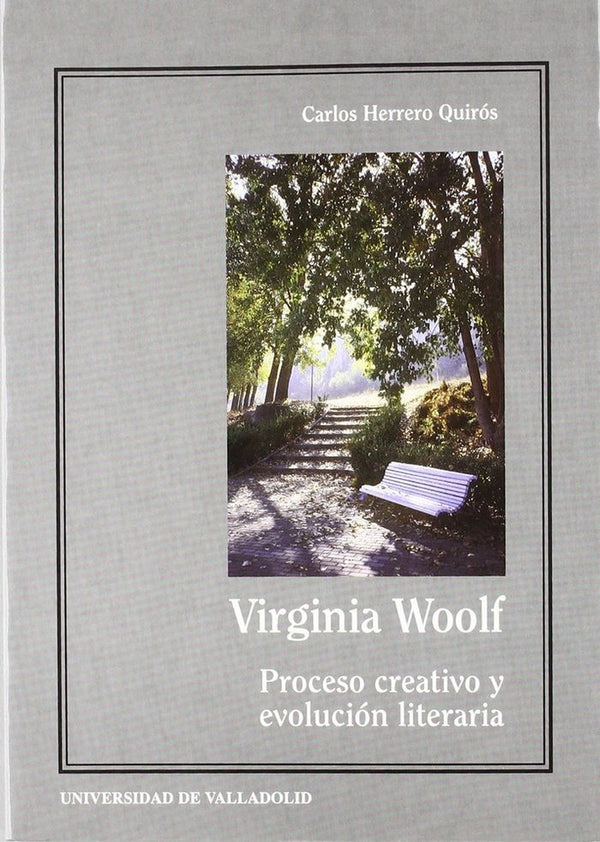 Virginia Woolf. Proceso Creativo Y Evolucion Literaria