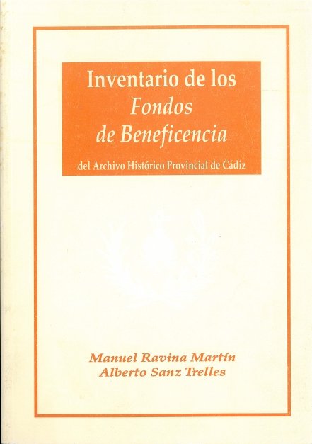 Inventario De Los Fondos De Beneficencia Del Archivo Histórico Provincial De Cádiz