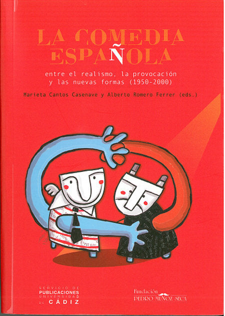 Comedia Española Entre El Realismo, La Provocacion Y Las Nuevas Formas (1950-2000), La