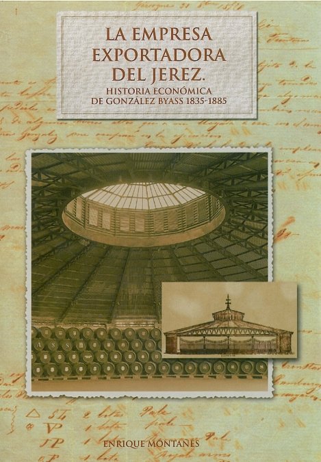 Empresa Exportadora Del Jerez, Historia Contemporanea De Gonzalez Byass 1835-1885, La