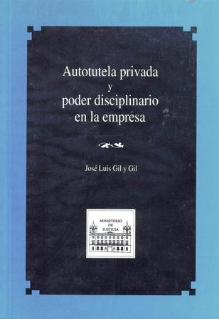 Autotutela Privada Y Poder Disciplinario En La Empresa