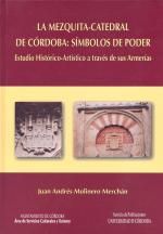 La Mezquita-Catedral De Córdoba: Símbolos De Poder. Estudio Histórico Artístico A Través De Sus Arme