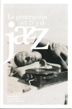 La Generacion Del 27 Y El Jazz