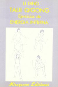 Taiji Qigong. Ejercicios De Energía Interna