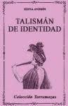 Talismán De Identidad (Antología)