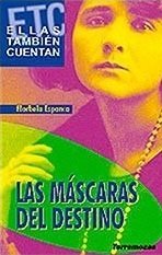Las Máscaras Del Destino