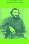 La Muerte De Ivan Ilich /Historia De Un Caballo