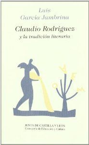 Claudio Rodriguez Y La Tradicion Literaria