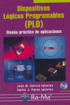 Dispositivos Lógicos Programables (Pld). Diseño Práctico De Aplicaciones.