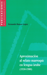 Aproximación Al Relato Marroquí En Lengua Árabe (1930-1980)