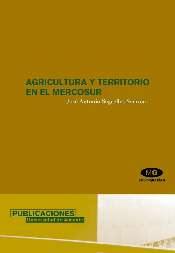 Agricultura Y Territorio En El Mercosur