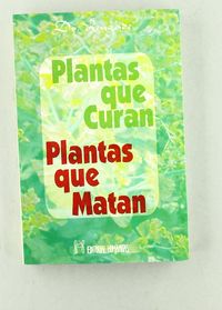 Plantas Que Curan Plantas Que Matan