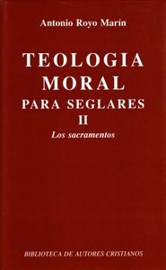 Teologia Moral Para Seglares Ii